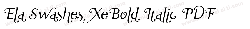 Ela Swashes XeBold Italic PDF字体转换